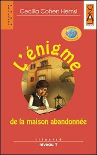 L'énigme de la maison abandonnée. Niveau 1. Con CD Audio [Lingua francese]