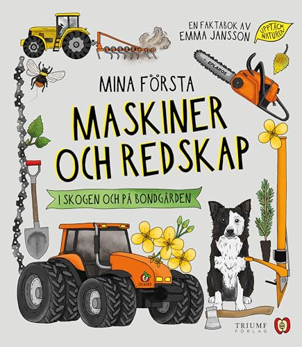 Mina första maskiner och redskap