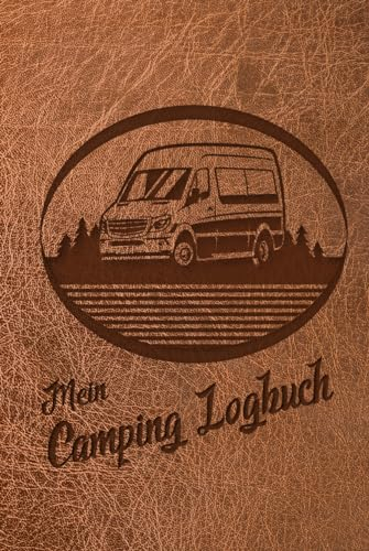 Mein Camping Logbuch: Das Reisetagebuch für Camper