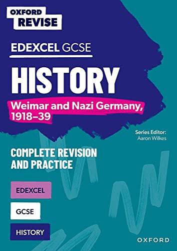 Edexcel GCSE History: Weimar and Nazi Germany, 1918-39 Complete Revision and Practice: For the 2027 Exams (Oxford Revise: History)