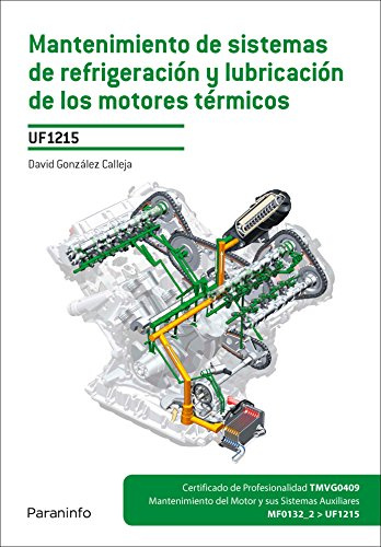 Mantenimiento de sistemas de refrigeración y lubricación de los motores térmicos (Transporte y Mantenimiento de Vehículos)