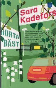 Borta bast (av Sara Kadefors) [Imported] [Paperback] (Swedish)