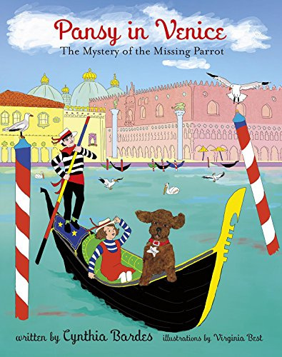 Pansy in Venice: The Mystery of the Missing Parrot (Pansy the Poodle Mystery Series)