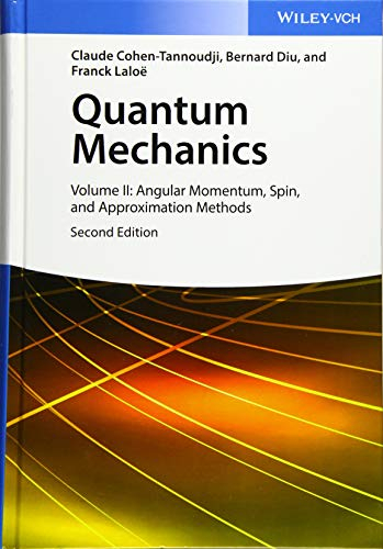 Quantum Mechanics: Volume II: Angular Momentum, Spin, and Approximation Methods