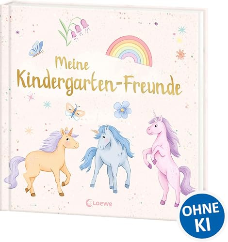 Meine Kindergarten-Freunde (neu) - Einhörner: Wunderschönes Eintragbuch für die besten Freund*innen aus dem Kindergarten - Das perfekte Geschenk für Einhornfans ab 3 Jahren (Eintragbücher)