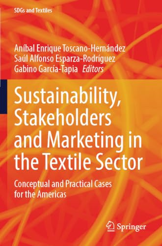 Sustainability, Stakeholders and Marketing in the Textile Sector: Conceptual and Practical Cases for the Americas