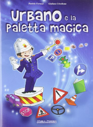 Urbano e la paletta magica. Ediz. illustrata. Con CD Audio