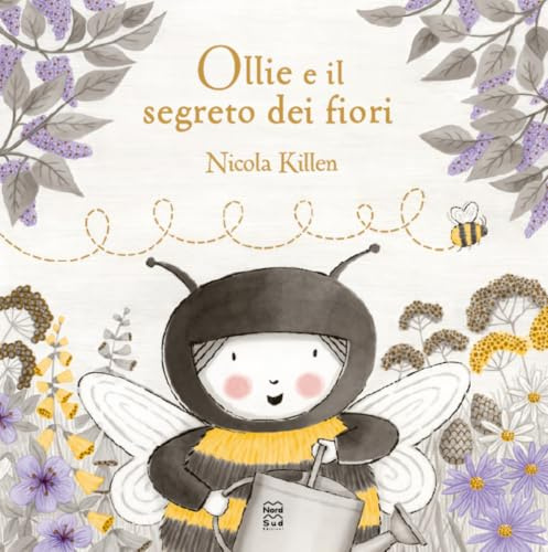 Ollie e il segreto dei fiori. Ediz. a colori