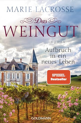Das Weingut. Aufbruch in ein neues Leben: Roman: 2