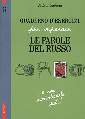 Quaderno d'esercizi per imparare le parole del russo (Vol. 6)