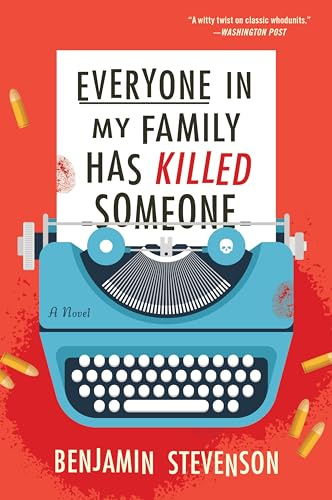 Everyone in My Family Has Killed Someone: A Clever Take of the Classic Murder Mystery (The Ernest Cunningham Mysteries Book 1)