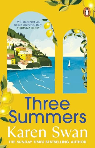 Three Summers: Escape to Italy in this sweeping and romantic Sunday Times bestselling novel