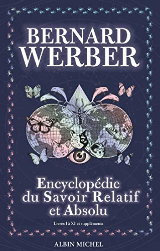 L'Encyclopédie du savoir relatif et absolu - tome 1: Livres I à XI et suppléments
