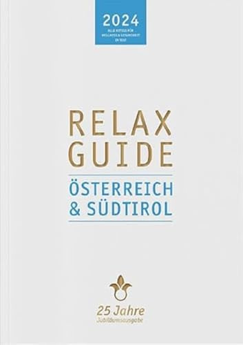 RELAX Guide 2024 Österreich & Südtirol: Jubiläumsausgabe 25 Jahre – mit eBook und Scan-App