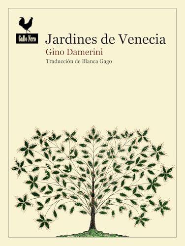 Jardines de Venecia: Un viaje por la vegetación y las joyas artísticas de la laguna: 107 (Narrativas)