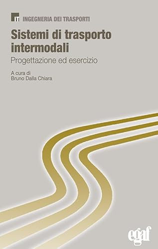 Sistemi di trasporto intermodali. Progettazione ed esercizio