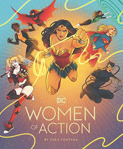 DC: Women of Action: (DC Universe Super Heroes Book, DC Super Heroes Gift for Women) (DC Comics)