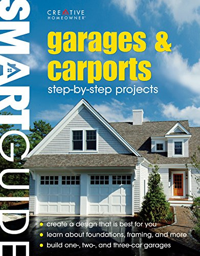 Garages and Carports: Step-By-Step Projects