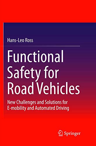 Functional Safety for Road Vehicles: New Challenges and Solutions for E-mobility and Automated Driving