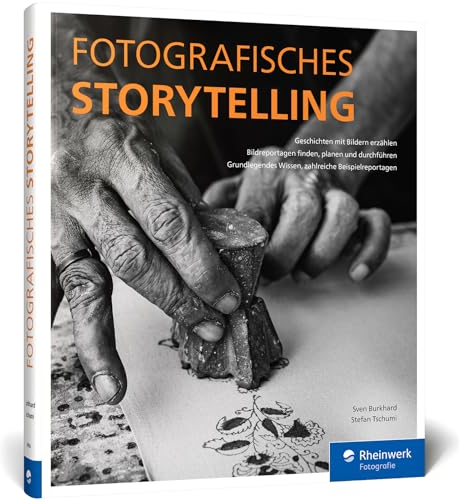 Fotografisches Storytelling: So erzählen Sie visuelle Geschichten. Bildreportagen finden, planen und durchführen. Mit vielen Beispielen
