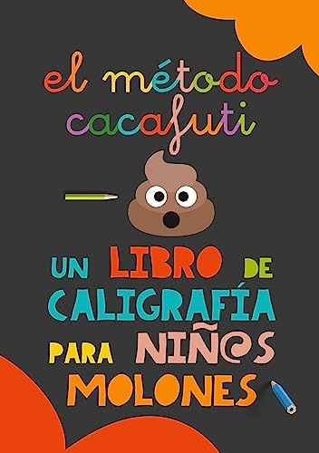 El método Cacafuti: Un libro de caligrafía para niños molones: Cuaderno de caligrafía con letra ligada escolar para mejorar la escritura y partirse de risa. Pauta Montessori