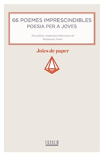 66 Poemes Imprescindibles. Poesia Per A Joves: 2 (Joies de paper)