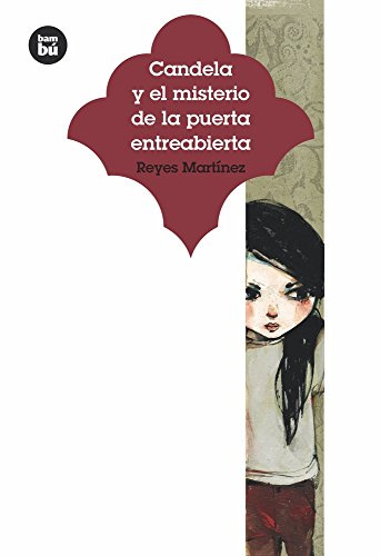 Candela y el misterio de la puerta entreabierta (Serie Candela)