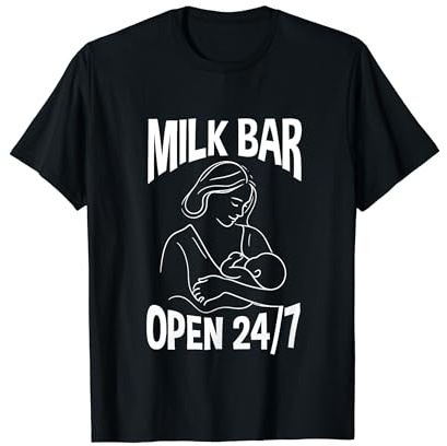 Milk Bar Open 24h/24 et 7j/7 - Vêtement amusant de sensibilisation à l'allaitement T-Shirt