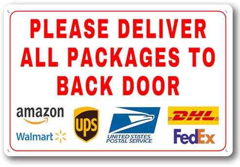 Please Deliver All Packages to Back Door Delivery Instructions for My Packages Box Metal Sign (Back Door, 7x10)