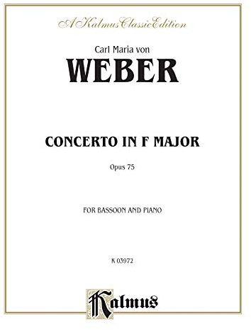 Bassoon Concerto, Op. 75 (Orch.): for Bassoon and Piano, Kalmus Edition