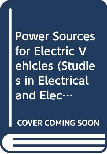 Power Sources for Electric Vehicles (Studies in Electrical and Electronic Engineering)