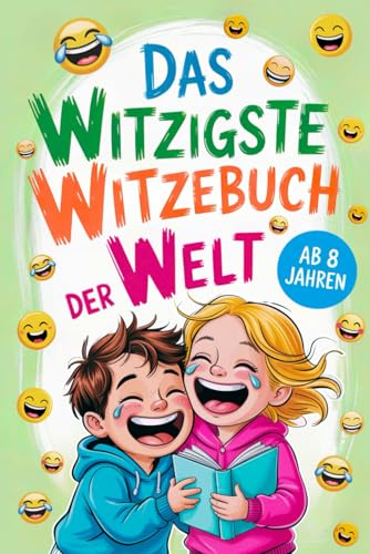 Das witzigste Witzebuch der Welt: Mit den 500 lustigsten Schülerwitzen, Tierwitzen, Fritzchenwitzen, Familienwitzen, Flachwitzen und Scherzfragen für ... perfekte Geschenk für Mädchen und Jungen ab 8