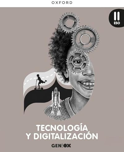 Tecnología y Digitalización II ESO. Libro del estudiante. GENiOX