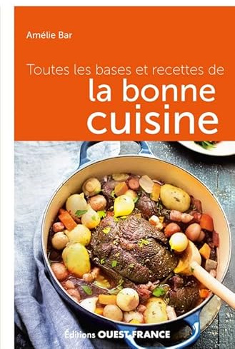Toutes les bases et recettes de la bonne cuisine