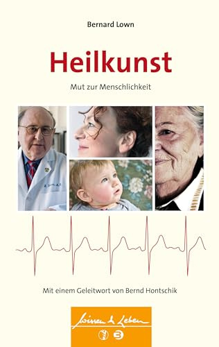 Heilkunst: Mut zur Menschlichkeit