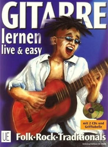 Gitarre live und easy I. Songbegleitung. Inkl. 2 CDs: Der Gitarrenkurs von Anfang an. Folk. Rock. Traditionals