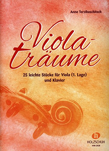 Violaträume: 25 leichte Stücke für Viola (1. Lage) und Klavier