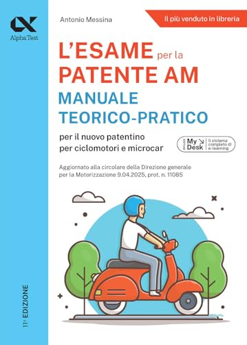 Alpha Test Patente AM. Edizione 2025-2026. Per l’esame teorico e pratico. Con schede fac simile e simulazioni online