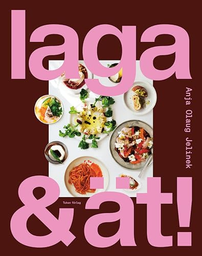 Laga & ät! : enkel och god mat att dela