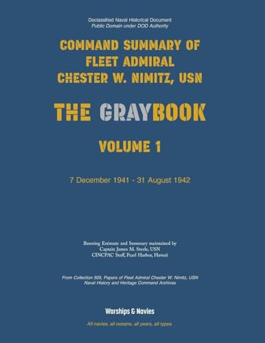 Nimitz Graybook Volume 1: 7 December 1941 - 31 August 1942