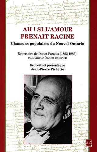 Ah ! si l'amour prenait racine: Chansons populaires