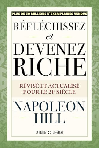 Réfléchissez et devenez riche - Révisé et actualisé pour le 21ème siècle