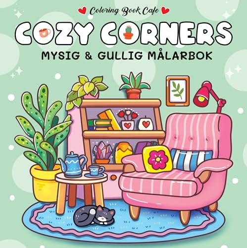 Cozy Corners. Mysig och gullig Cozy Coloring målarbok från Coloring Book Cafe