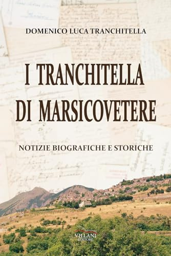 I Tranchitella di Marsicovetere. Notizie biografiche e storiche