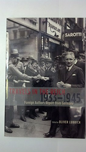 Travels in the Reich, 1933-1945: Foreign Authors Report from Germany