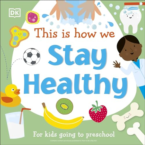 This Is How We Stay Healthy: For Kids Going to Preschool (First Skills for Preschool)