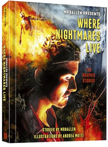 MrBallen Presents: Where Nightmares Live: The Graphic Stories (MrBallen Graphic Stories)
