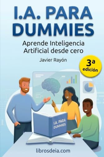 I.A. para Dummies: Aprende Inteligencia Artificial desde Cero