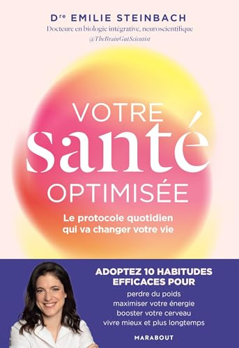 Votre santé optimisée: Le protocole quotidien qui va changer votre vie
