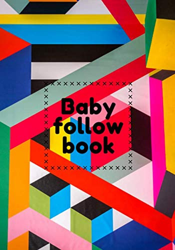 Baby follow book: Baby logbook and newborn nannies nanny, baby bottles, notebook on sleep, awakening and baby's health, diet, diapers, medications, meals and moods of the infant. twin parent help.